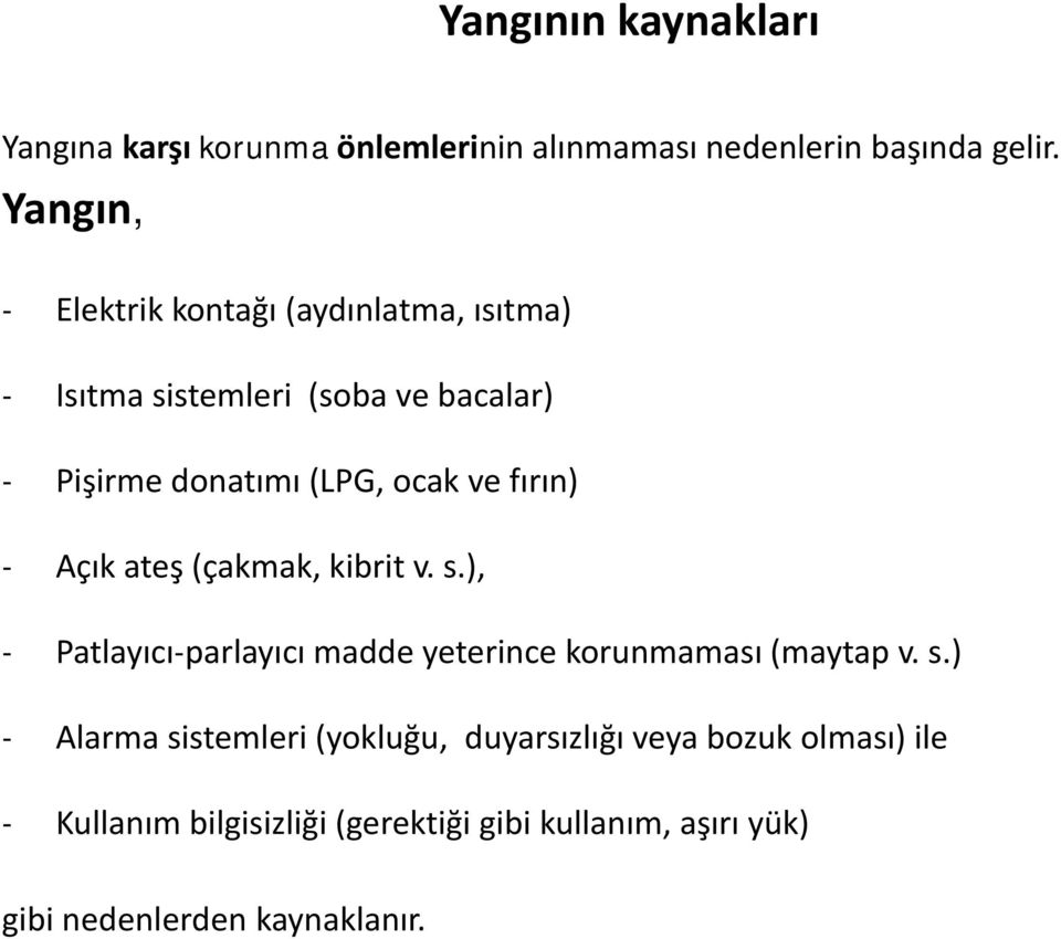 fırın) - Açık ateş (çakmak, kibrit v. s.