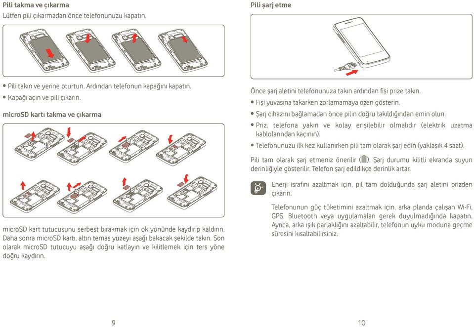 microsd kartı takma ve çıkarma Priz, telefona yakın ve kolay erişilebilir olmalıdır (elektrik uzatma kablolarından kaçının).