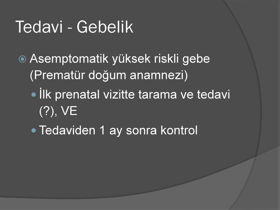 İlk prenatal vizitte tarama ve tedavi