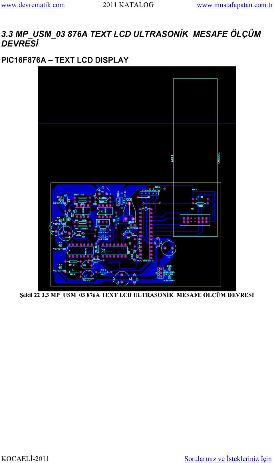 LCD DISPLAY Şekil 22  MESAFE ÖLÇÜM