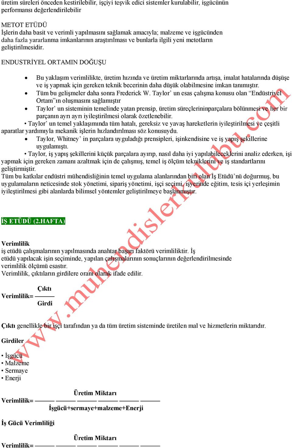 ENDUSTRİYEL ORTAMIN DOĞUŞU Bu yaklaşım verimlilikte, üretim hızında ve üretim miktarlarında artışa, imalat hatalarında düşüşe ve iş yapmak için gereken teknik becerinin daha düşük olabilmesine imkan