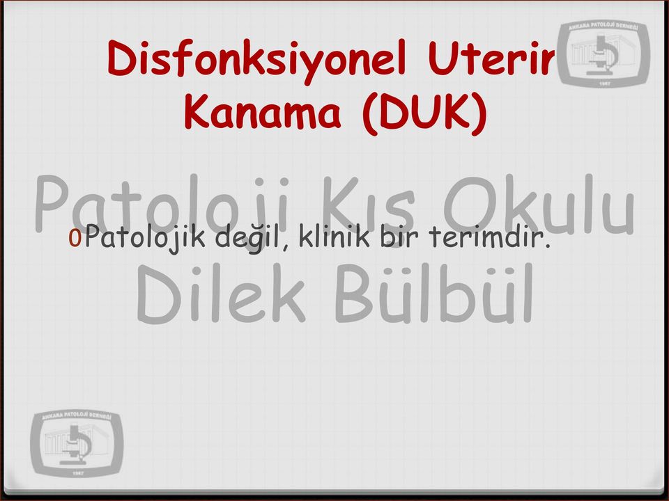 (DUK) 0Patolojik