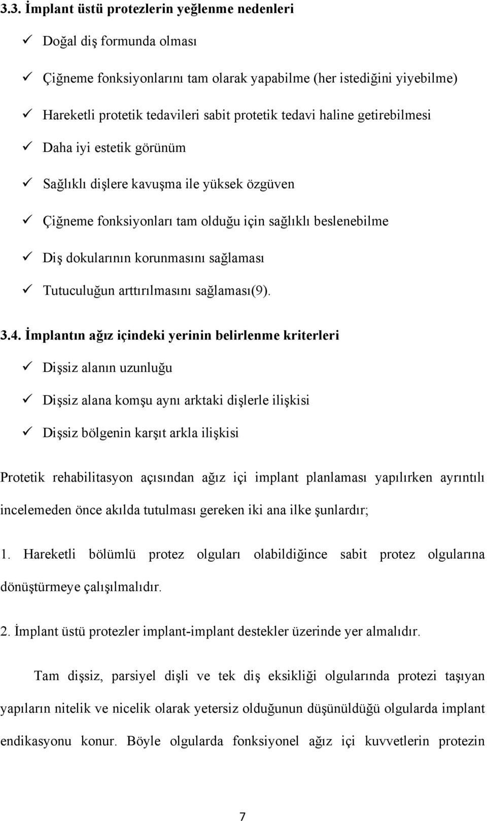 arttırılmasını sağlaması(9). 3.4.