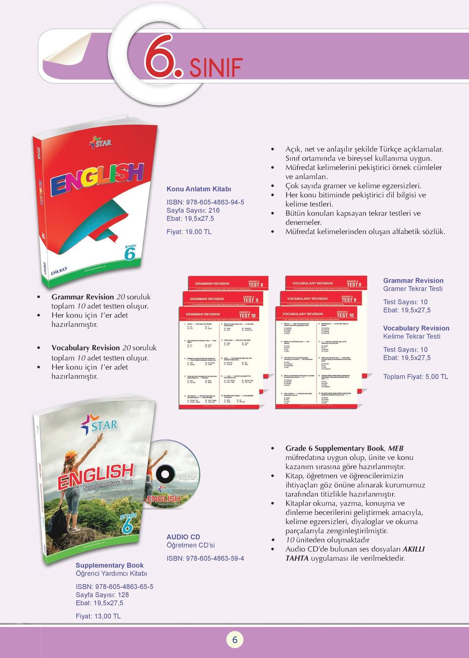 Bütün konuları kapsayan tekrar testleri ve denemeler. Müfredat kelimelerinden oluşan alfabetik sözlük. Grammar Revision 20 soruluk toplam 10 adet testten oluşur.