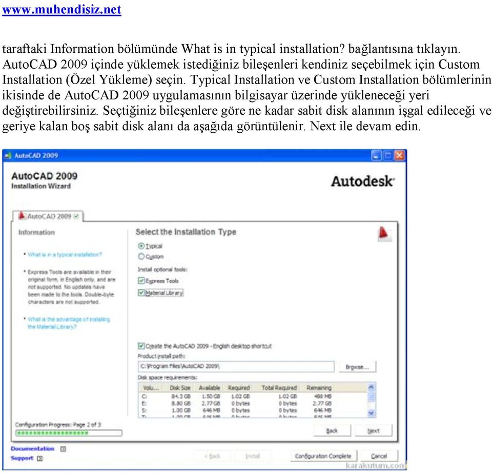 Typical Installation ve Custom Installation bölümlerinin ikisinde de AutoCAD 2009 uygulamasının bilgisayar üzerinde yükleneceği