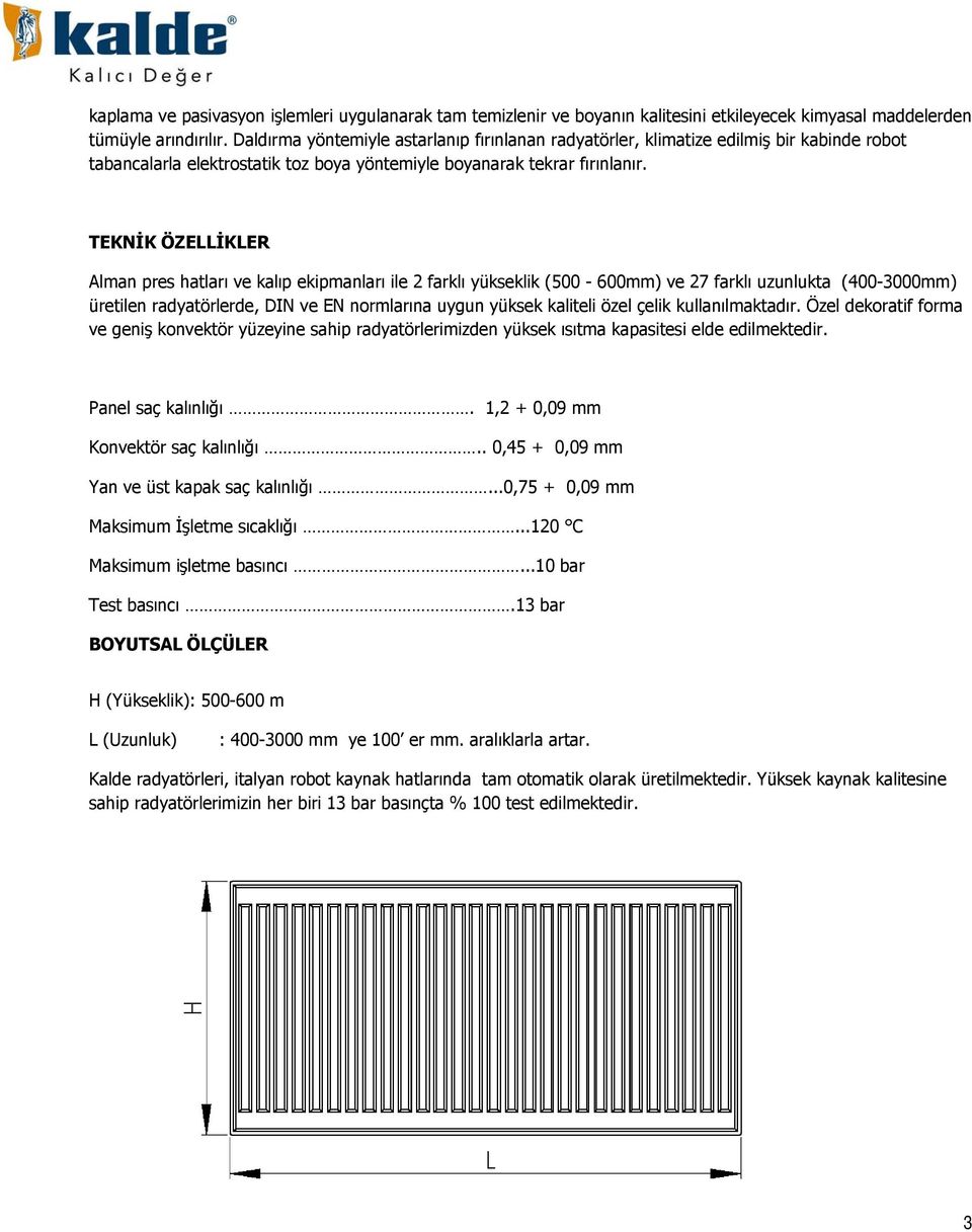 KALDE PANEL RADYATÖR TEKNİK BİLGİLER TİPLER BOYUTSAL ÖLÇÜLER PAKETLEME VE  MONTAJ MONTAJ ÖLÇÜLERİ VE AKSESUARLAR MONTAJ RADYATÖR SEÇİM HESAPLAMALARI -  PDF Ücretsiz indirin