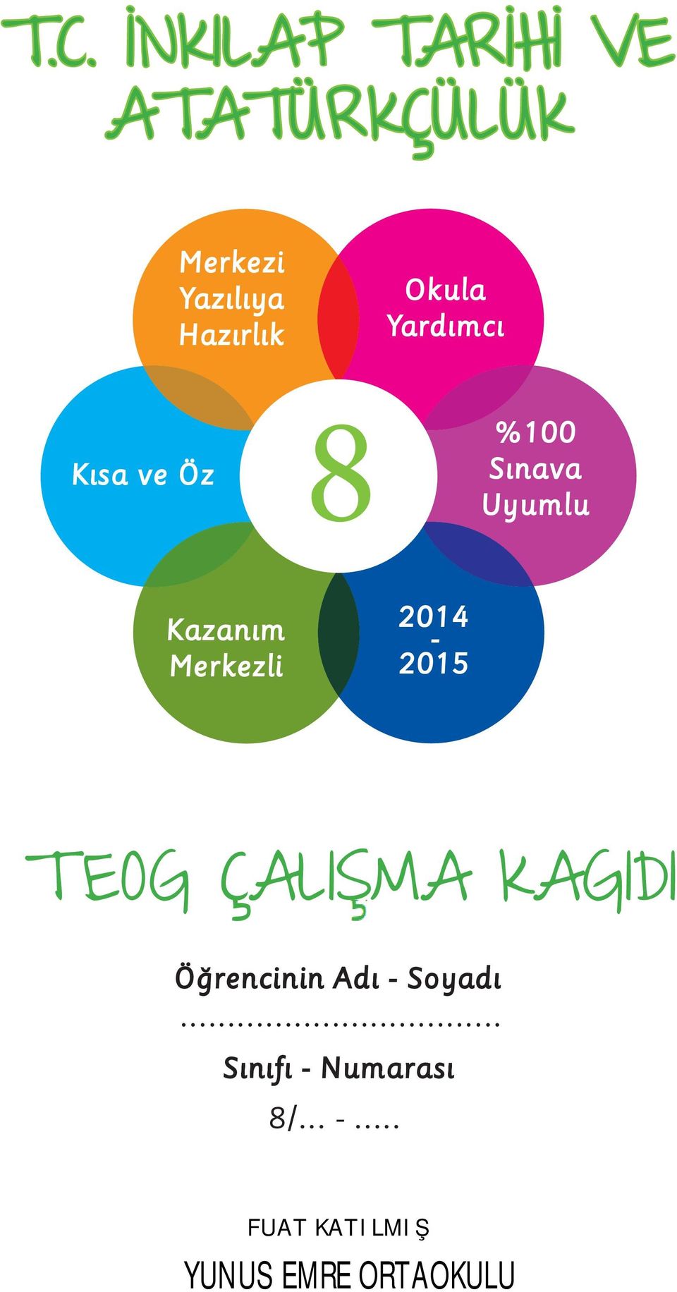 Merkezli 2014-2015 T EOG ÇALISMA KAGIDI Öğrencinin Adı -