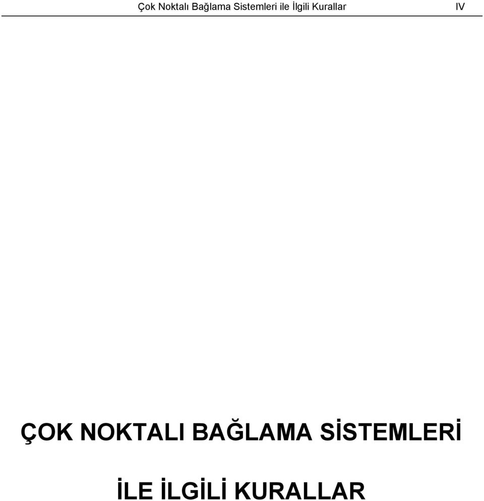 Kurallar IV ÇOK NOKTALI