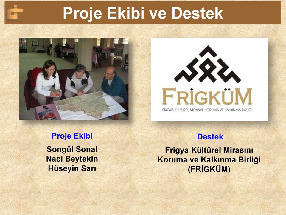 Sarı Destek Frigya Kültürel