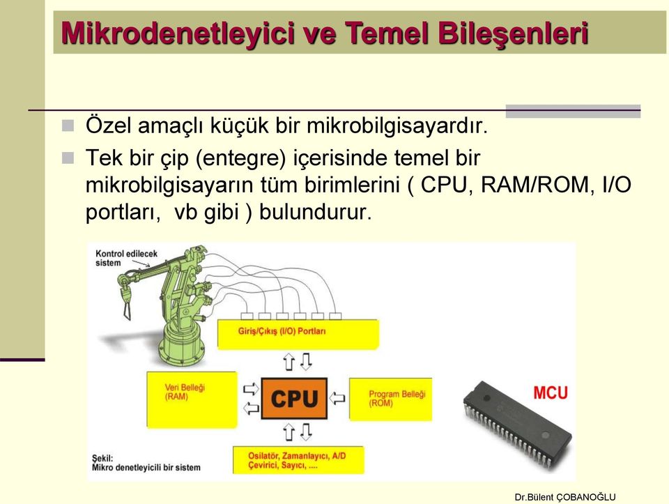 Tek bir çip (entegre) içerisinde temel bir