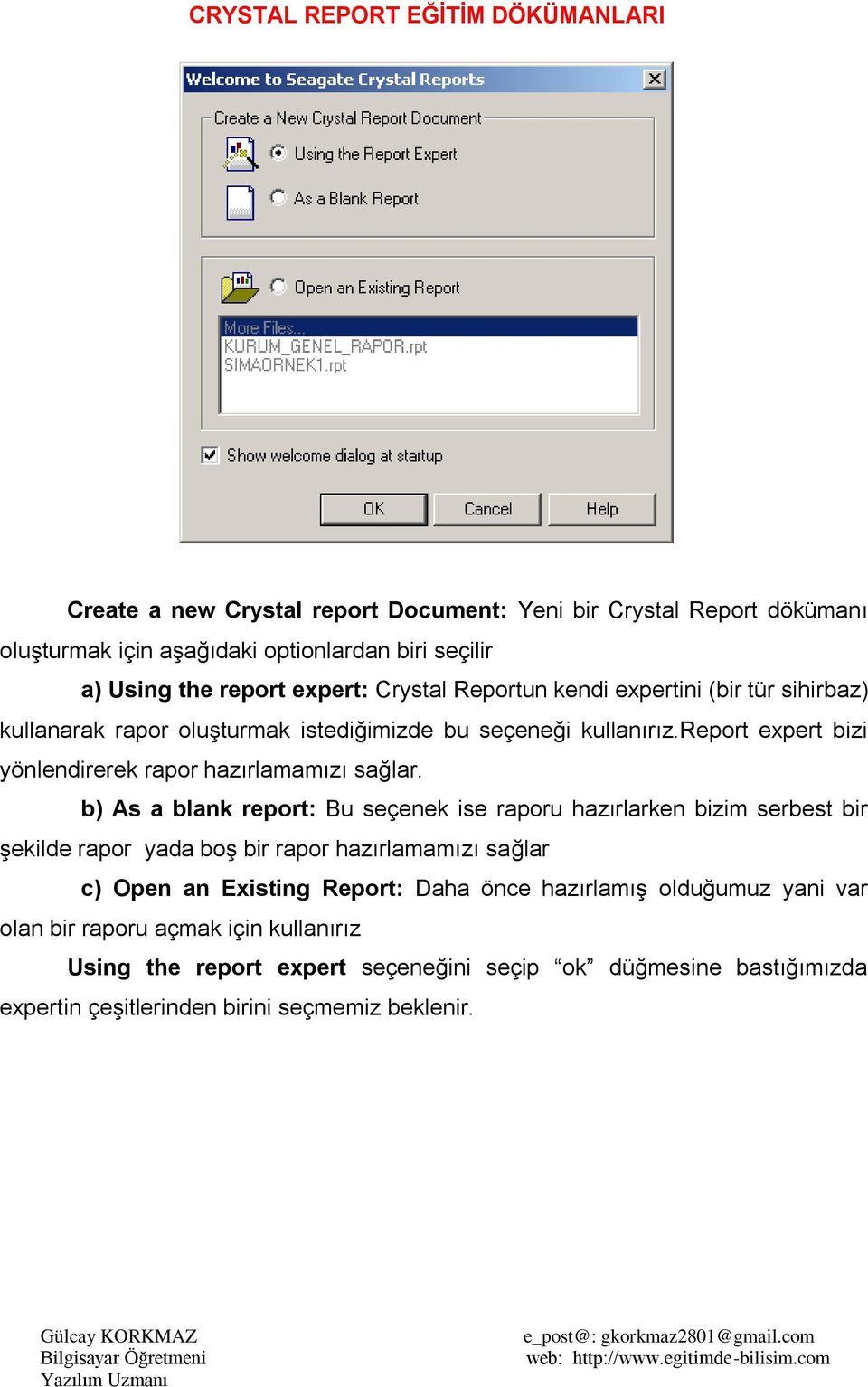 report expert bizi yönlendirerek rapor hazırlamamızı sağlar.