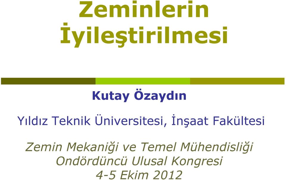 Fakültesi Zemin Mekaniği ve Temel