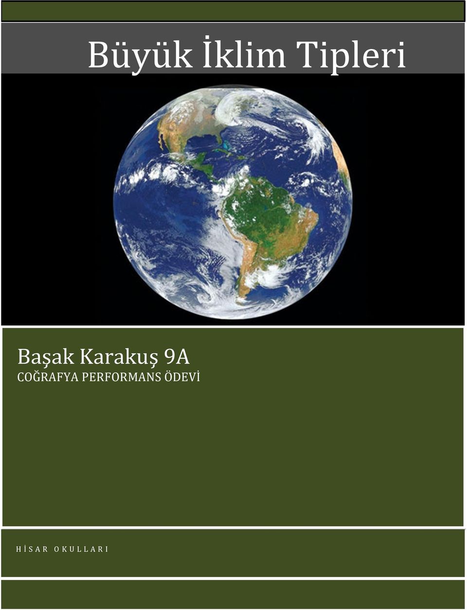 Büyük İklim Tipleri. Başak Karakuş 9A COĞRAFYA PERFORMANS ÖDEVİ HİSAR  OKULLARI - PDF Free Download