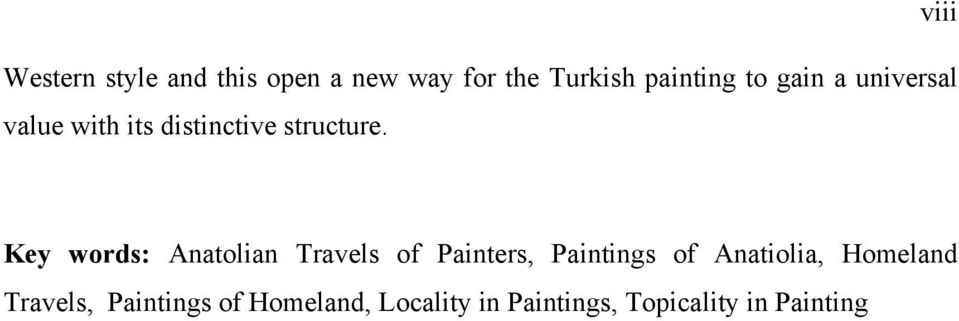 viii Key words: Anatolian Travels of Painters, Paintings of