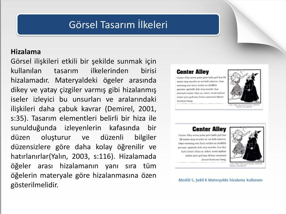 (Demirel, 2001, s:35).