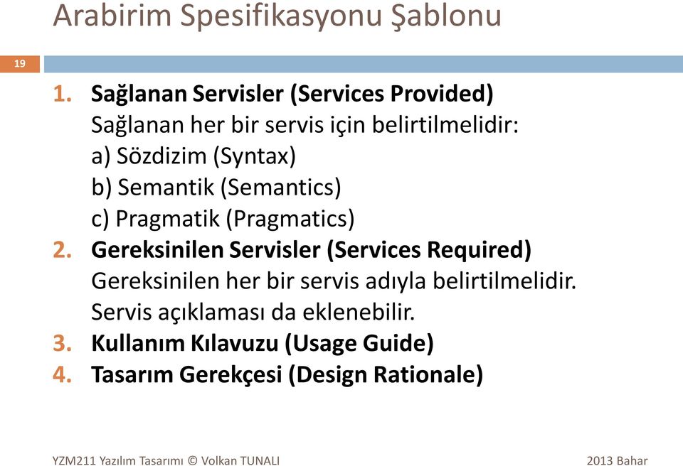 (Syntax) b) Semantik (Semantics) c) Pragmatik (Pragmatics) 2.