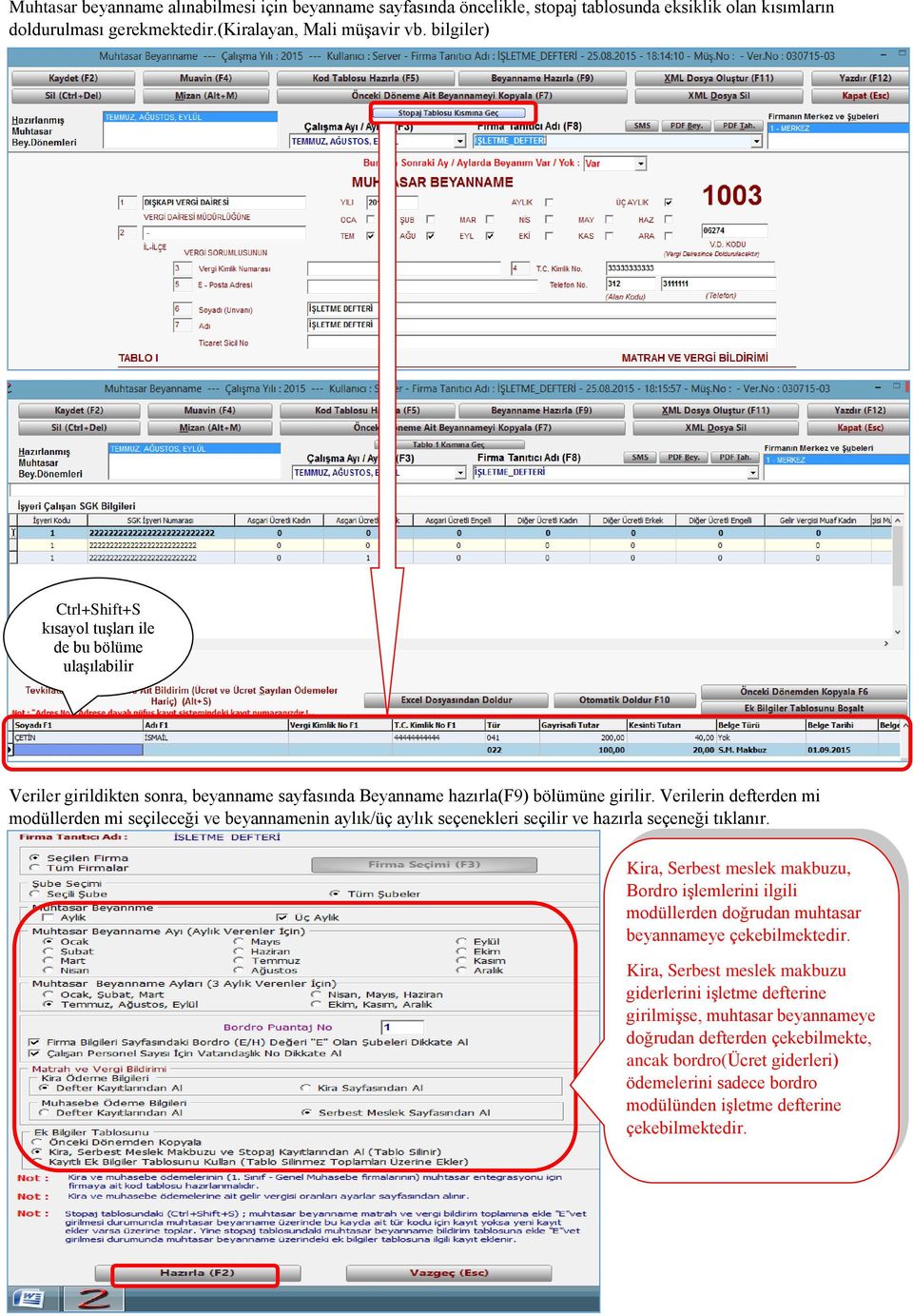 Verilerin defterden mi modüllerden mi seçileceği ve beyannamenin aylık/üç aylık seçenekleri seçilir ve hazırla seçeneği tıklanır.