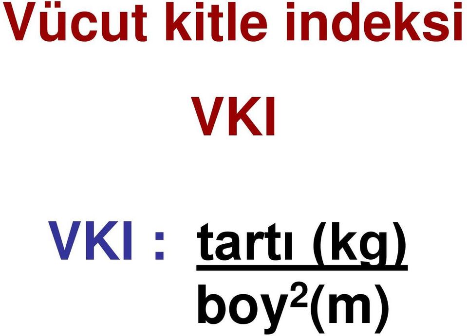 VKI : tartı