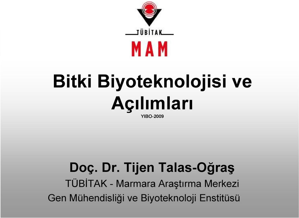Tijen Talas-Oğraş TÜBĐTAK - Marmara