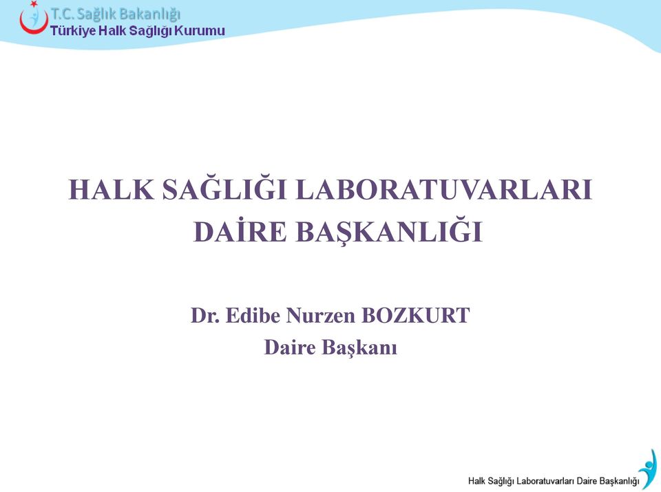 DAİRE BAŞKANLIĞI Dr.