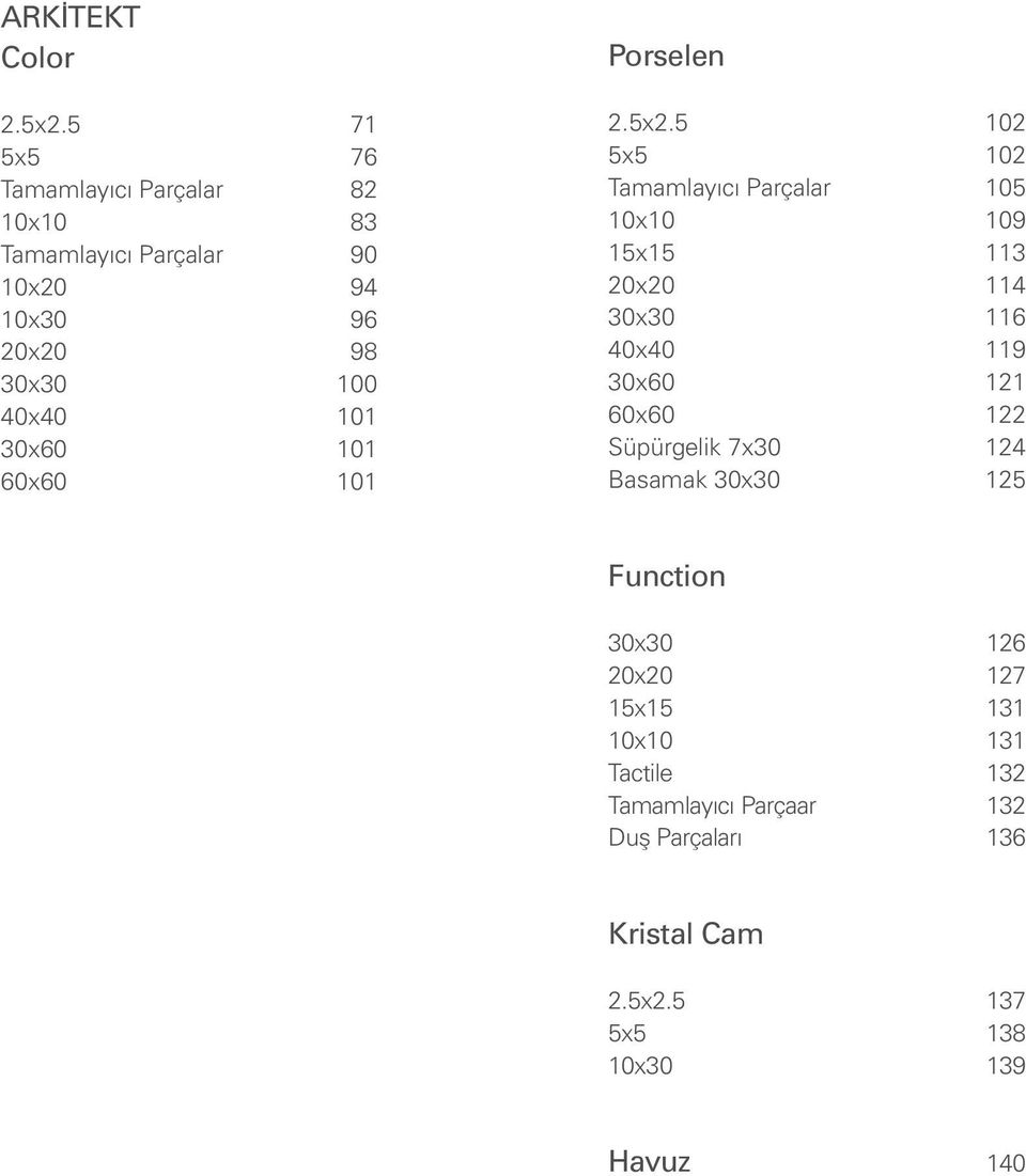 30x60 101 60x60 101 Porselen 2.5x2.