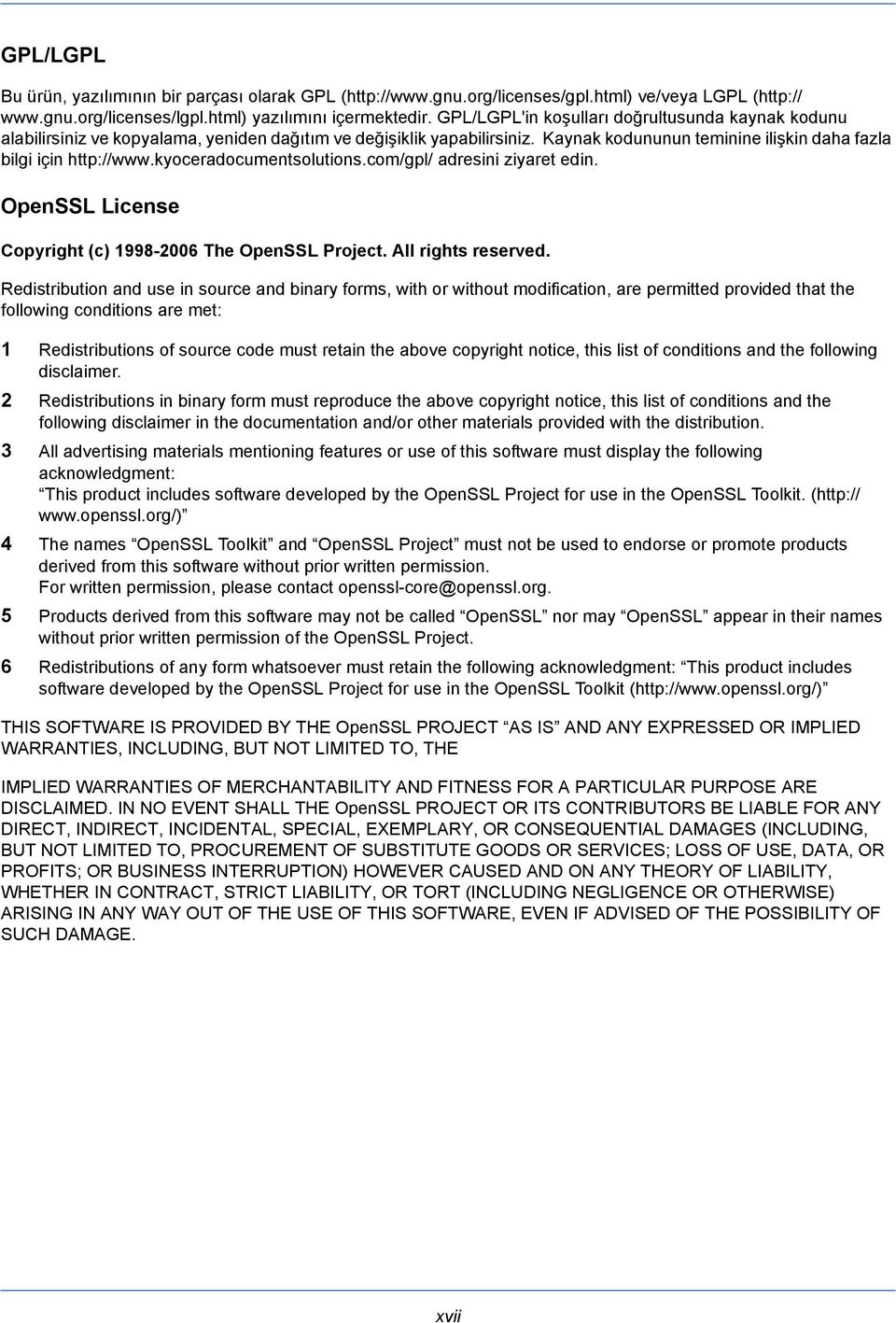 kyoceradocumentsolutions.com/gpl/ adresini ziyaret edin. OpenSSL License Copyright (c) 1998-2006 The OpenSSL Project. All rights reserved.