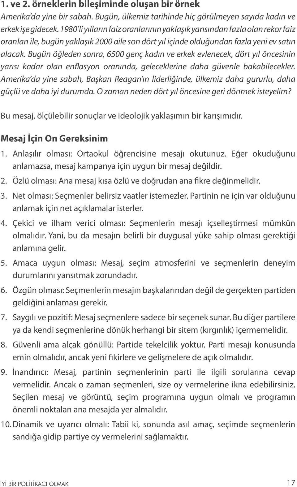 Bugün öğleden sonra, 6500 genç kadın ve erkek evlenecek, dört yıl öncesinin yarısı kadar olan enflasyon oranında, geleceklerine daha güvenle bakabilecekler.