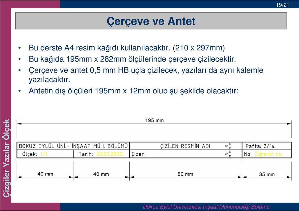 çizilecektir.