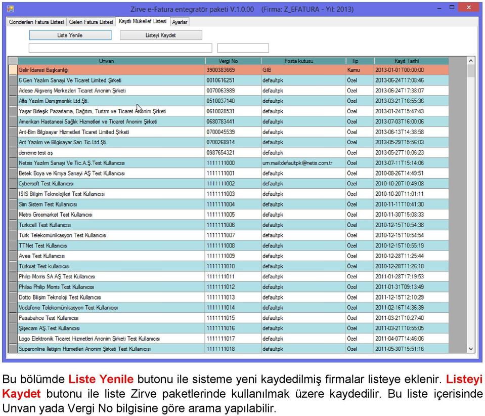 Listeyi Kaydet butonu ile liste Zirve paketlerinde