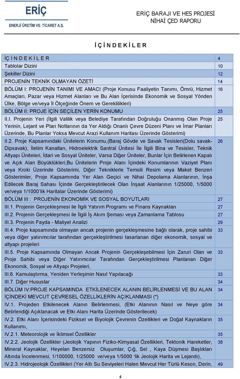 : PROJE İÇİN SEÇİLEN YERİN KONUMU 25 II