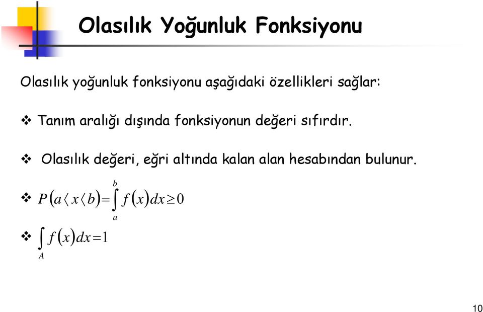 fonksiyonun değeri sıfırdır.