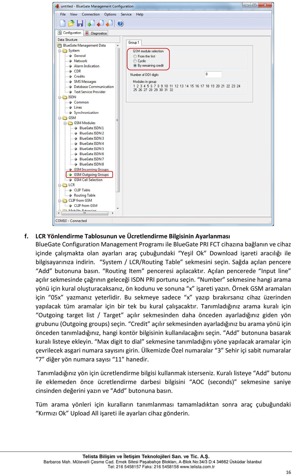 Açılan pencerede Input line açılır sekmesinde çağrının geleceği ISDN PRI portunu seçin. Number sekmesine hangi arama yönü için kural oluşturacaksanız, ön kodunu ve sonuna x işareti yazın.