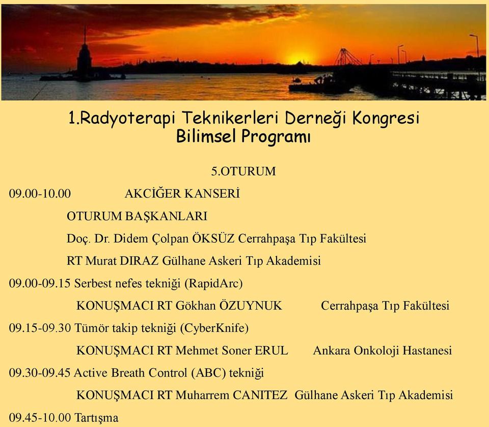 15 Serbest nefes tekniği (RapidArc) KONUŞMACI RT Gökhan ÖZUYNUK 09.15-09.