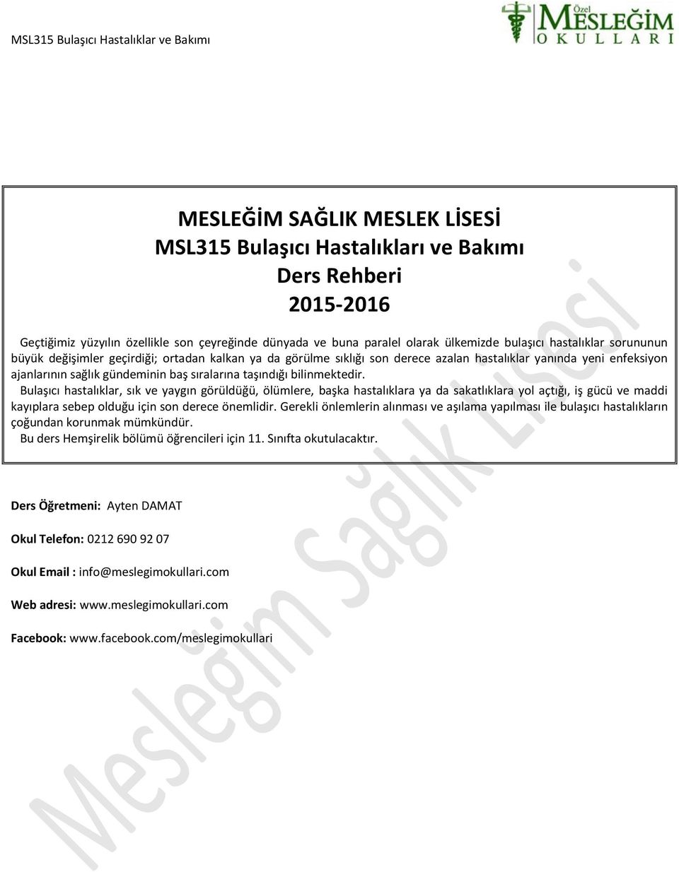 Bulaşıcı hastalıklar, sık ve yaygın görüldüğü, ölümlere, başka hastalıklara ya da sakatlıklara yol açtığı, iş gücü ve maddi kayıplara sebep olduğu için son derece önemlidir.