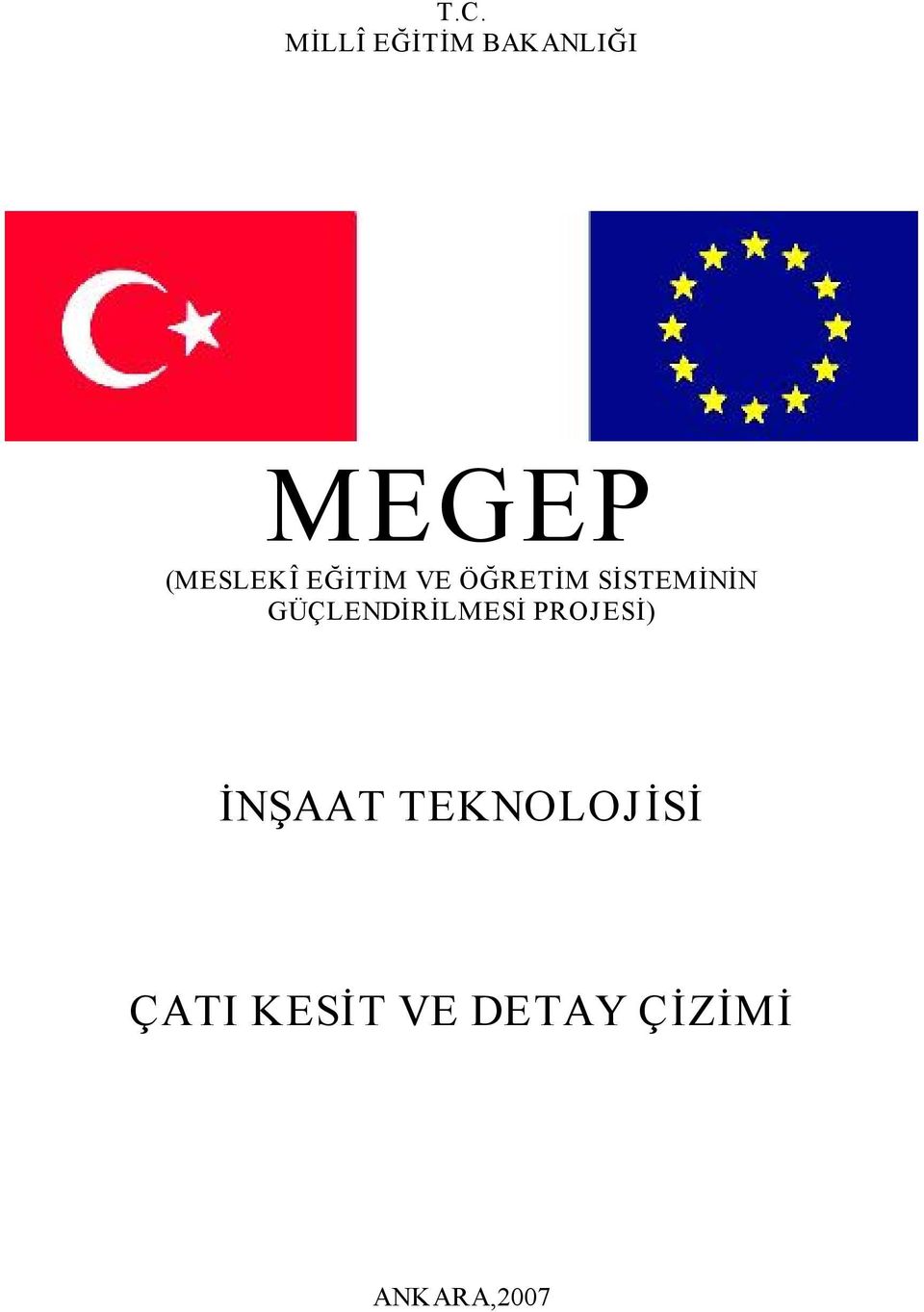 GÜÇLENDİRİLMESİ PROJESİ) İNŞAAT