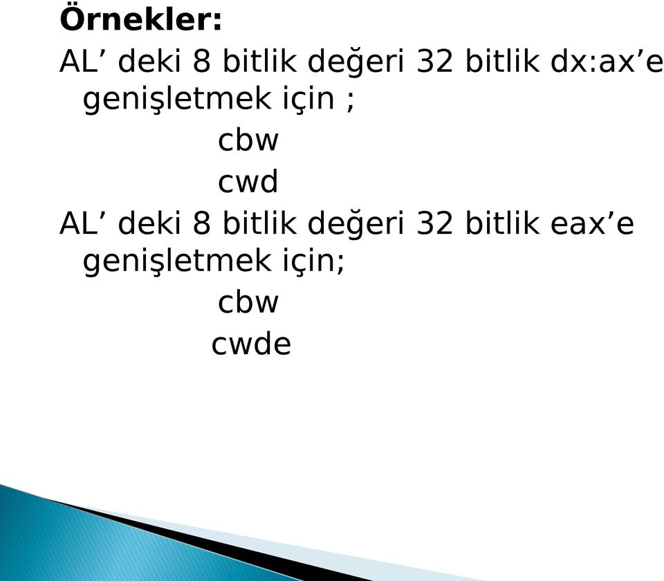 cbw cwd AL deki 8 bitlik değeri 32