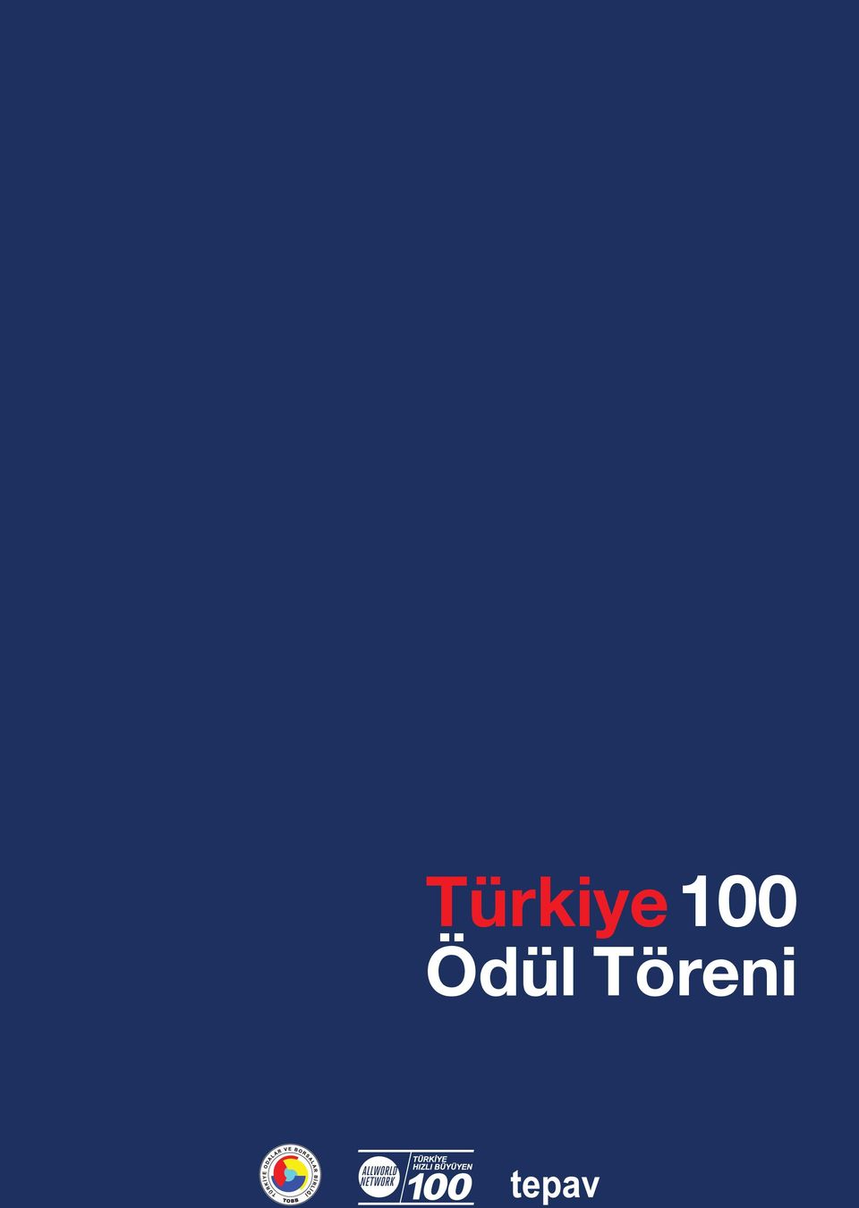 The AllWorld Turkey100 are some of the world s fastest growing young companies that are pioneering solutions in old and new industries and have created 11,000 jobs in three years.