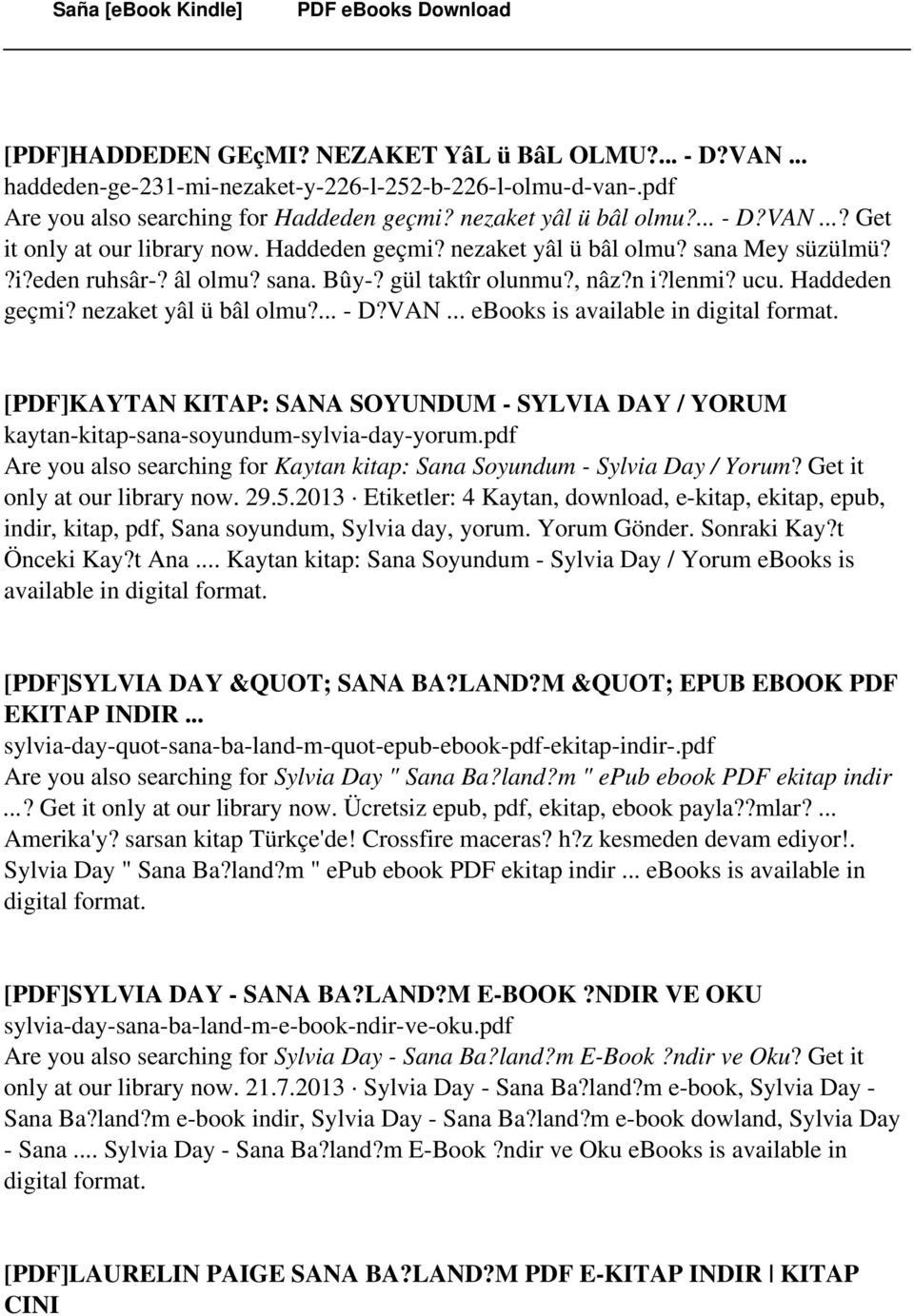 .. ebooks is available in digital format. [PDF]KAYTAN KITAP: SANA SOYUNDUM - SYLVIA DAY / YORUM kaytan-kitap-sana-soyundum-sylvia-day-yorum.
