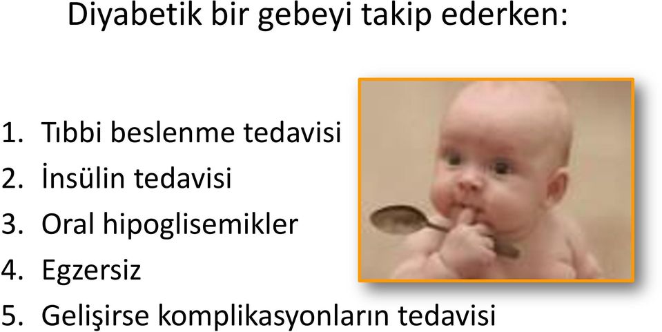 İnsülin tedavisi 3.