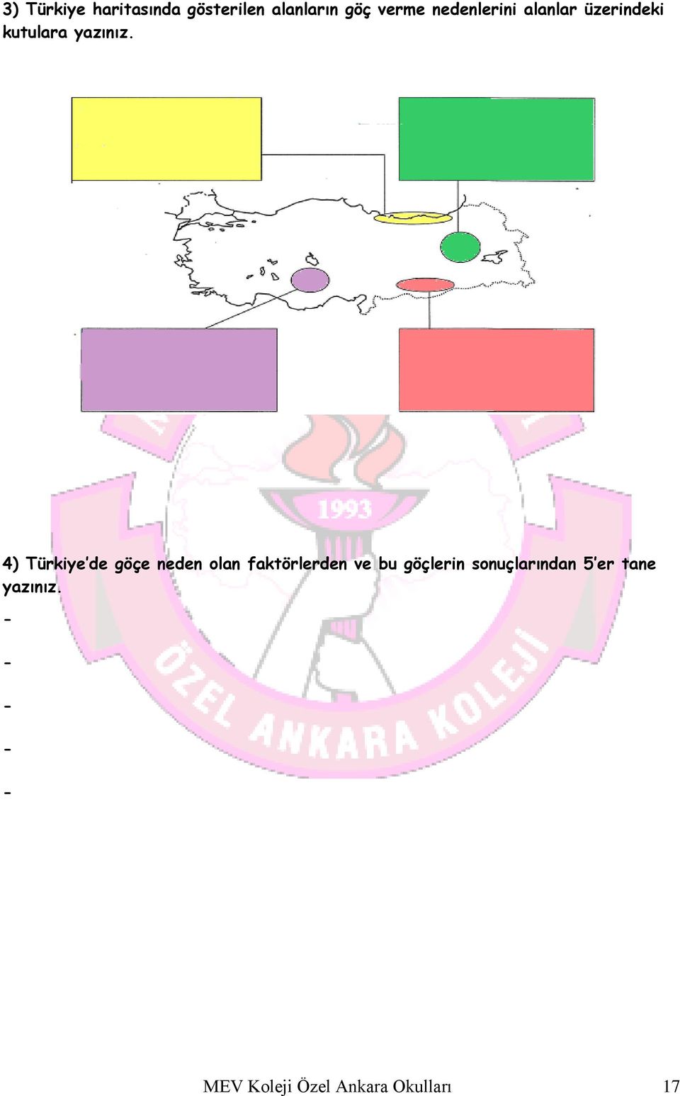 4) Türkiye de göçe neden olan faktörlerden ve bu