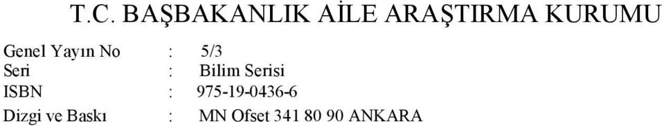 Bilim Serisi ISBN : 975-19-0436-6