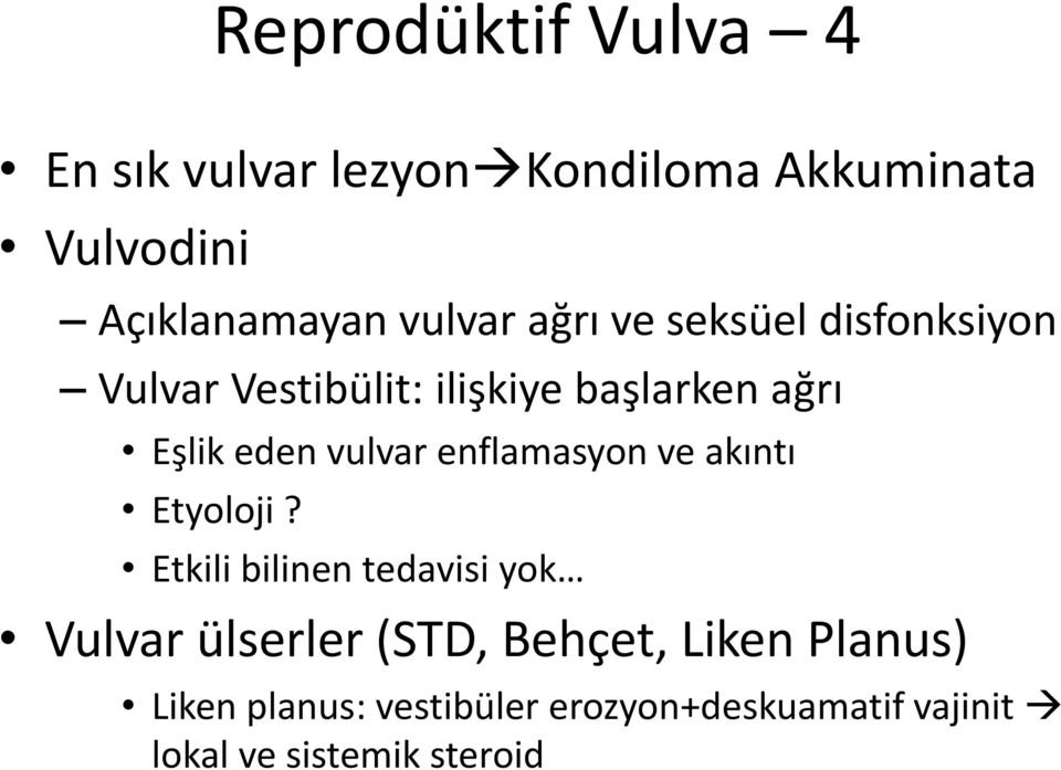 vulvar enflamasyon ve akıntı Etyoloji?