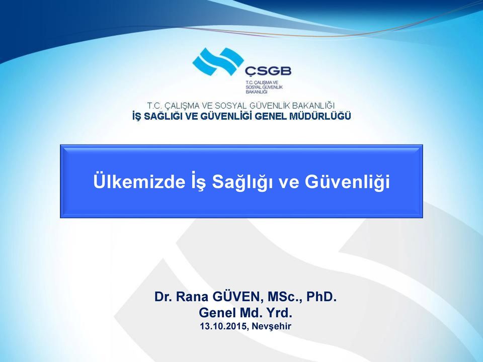 Rana GÜVEN, MSc., PhD.