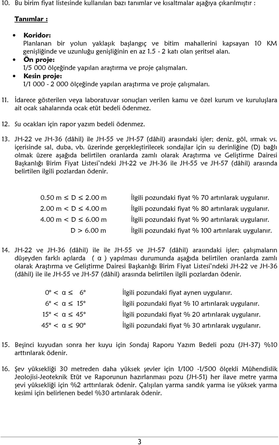 Kesin proje: 1/1 000-2 000 ölçeğinde yapılan araştırma ve proje çalışmaları. 11.