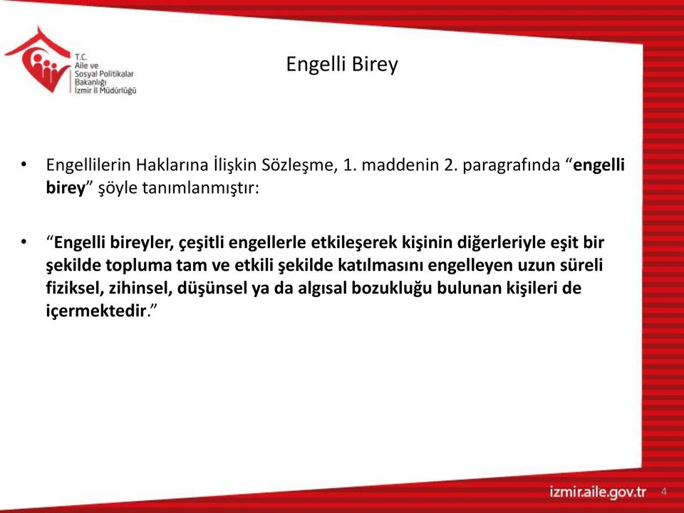 etkileşerek kişinin diğerleriyle eşit bir şekilde topluma tam ve etkili şekilde