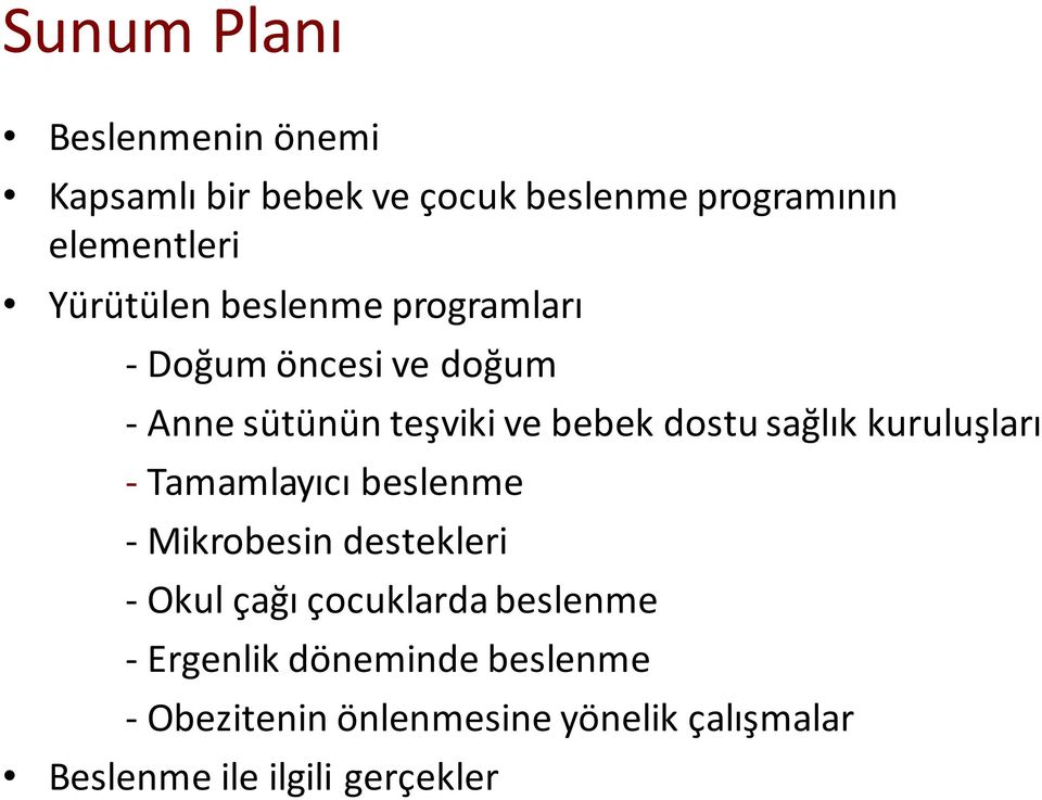 sağlık kuruluşları - Tamamlayıcı beslenme - Mikrobesin destekleri - Okul çağı çocuklarda