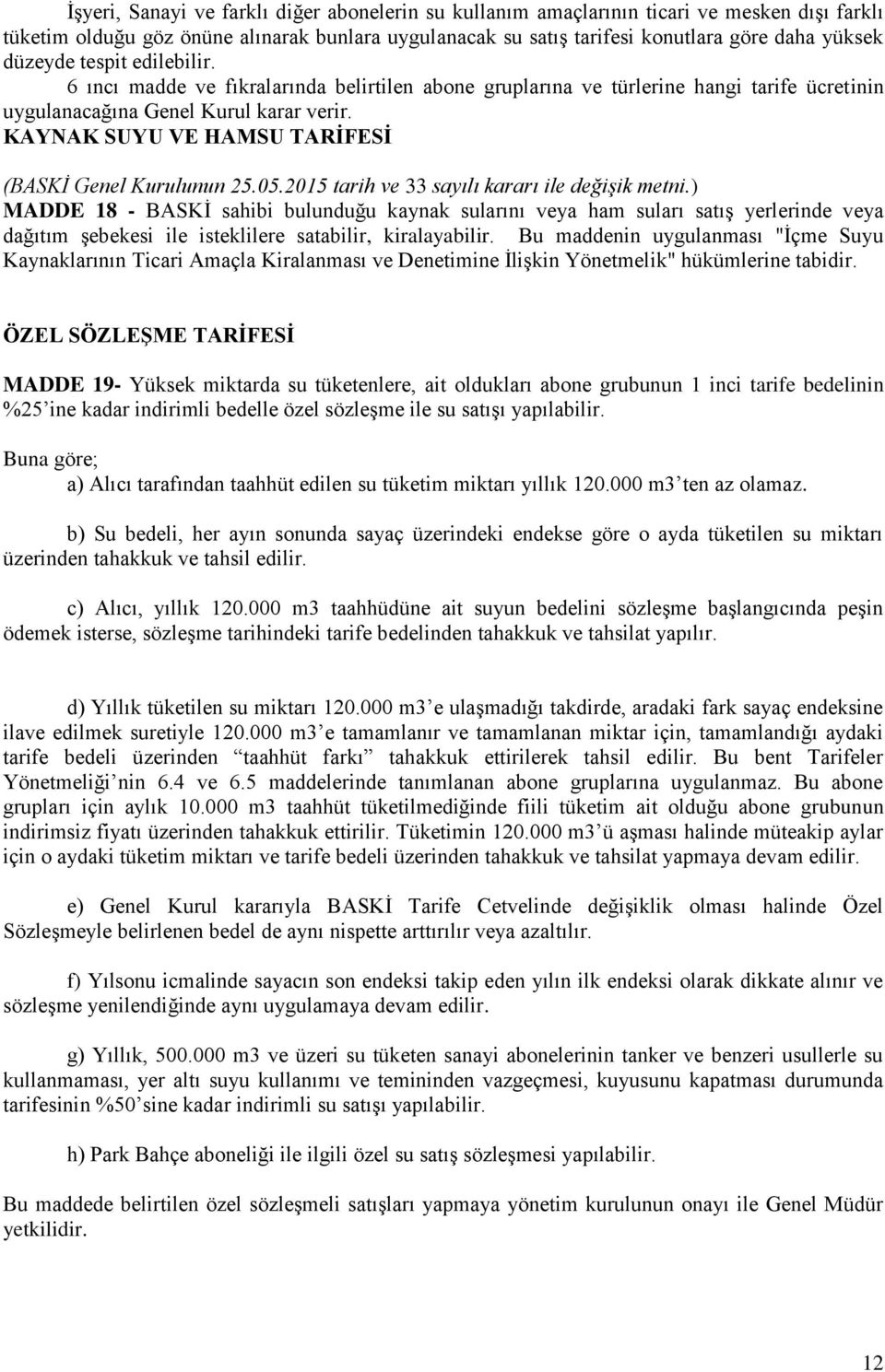 KAYNAK SUYU VE HAMSU TARİFESİ (BASKİ Genel Kurulunun 25.05.2015 tarih ve 33 sayılı kararı ile değişik metni.