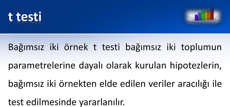 hipotezlerin, bağımsız iki örnekten elde edilen