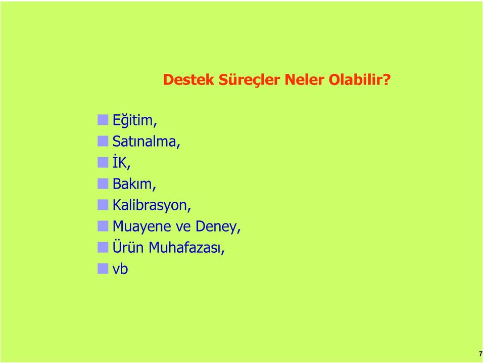 Eğitim, Satınalma, İK,