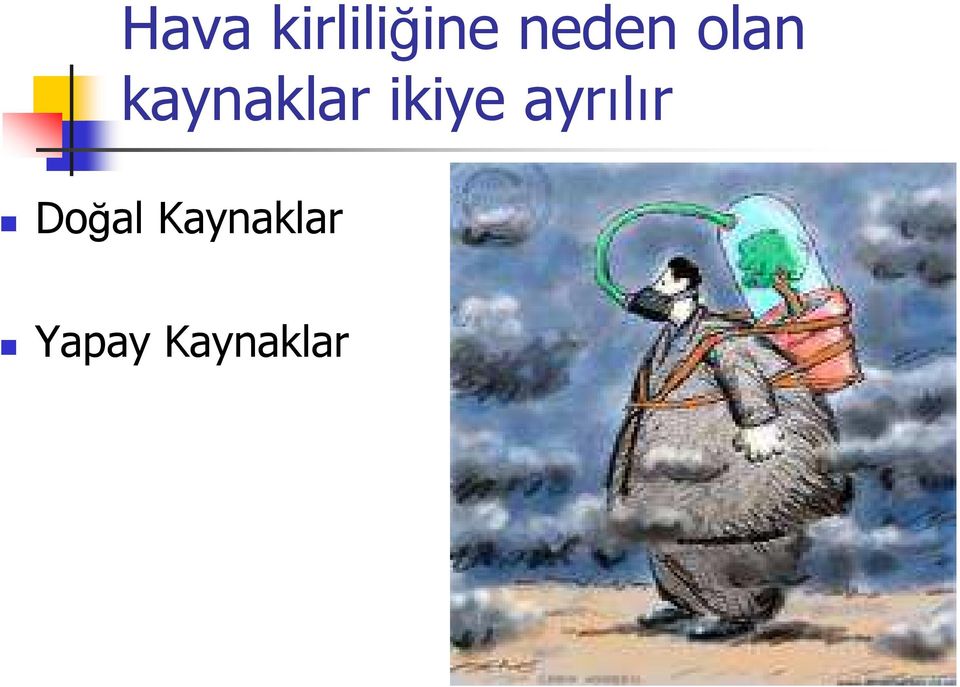 ikiye ayrılır Doğal